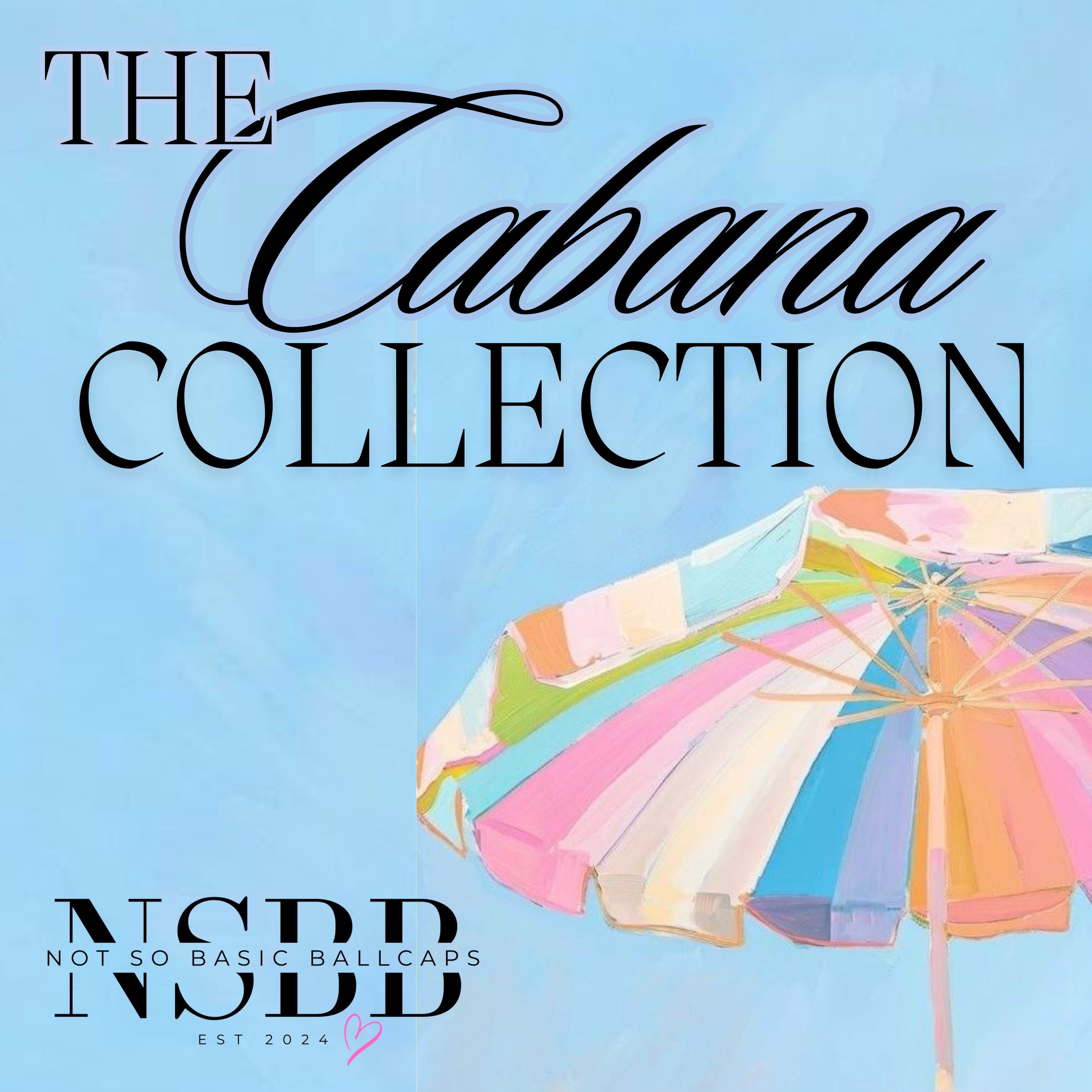 The Cabana Collection – Page 2 – Not so basic ballcaps